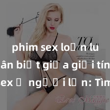 phim sex loạn luân Phân biệt g