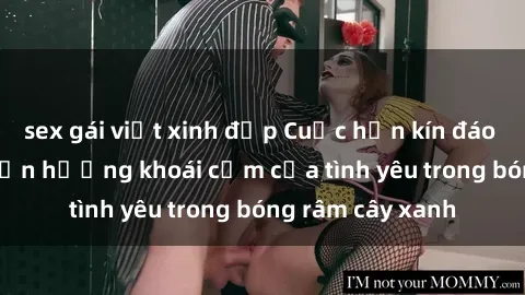 sex gái việt xinh đẹp Cuộc hẹn kín đáo tại công viên: Tận hưởng khoái cảm của tình yêu trong bóng râm cây xanh