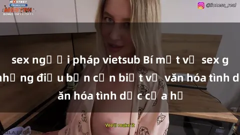 sex người pháp vietsub Bí mật về sex gái Nga và những điều bạn cần biết về văn hóa tình dục của họ