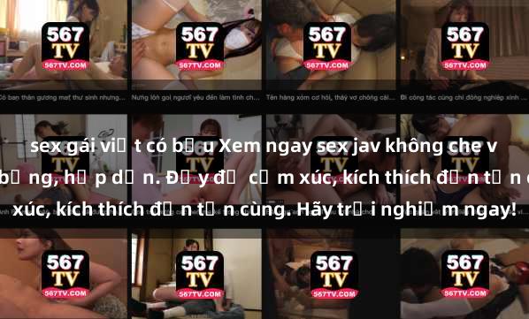 sex gái việt có bầu Xem ngay s