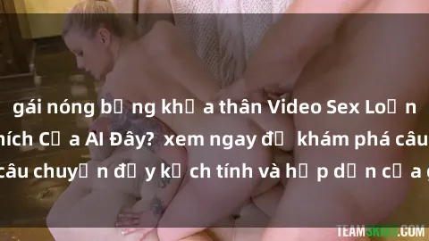 gái nóng bỏng khỏa thân Video 