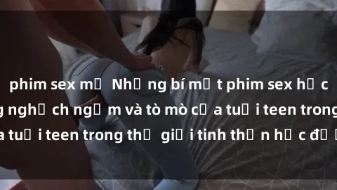phim sex mỹ Những bí mật phim 