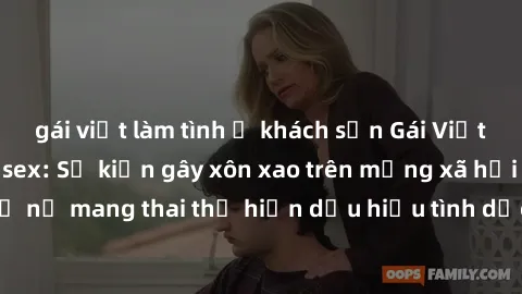 gái việt làm tình ở khách sạn 