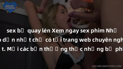 sex bị quay lén Xem ngay sex p