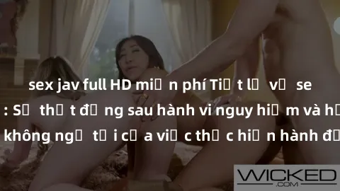 sex jav full HD miễn phí Tiết 