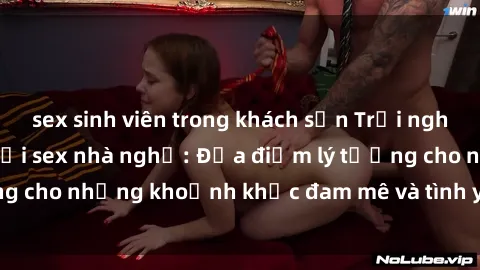 sex sinh viên trong khách sạn 