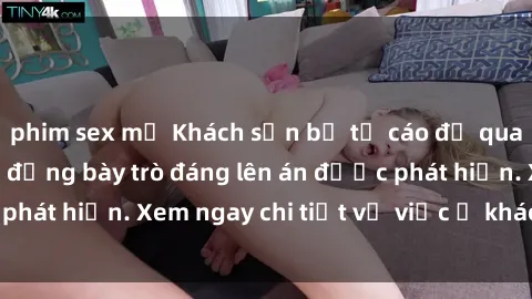 phim sex mỹ Khách sạn bị tố cá