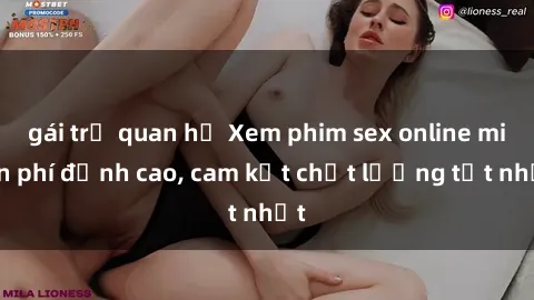 gái trẻ quan hệ Xem phim sex o