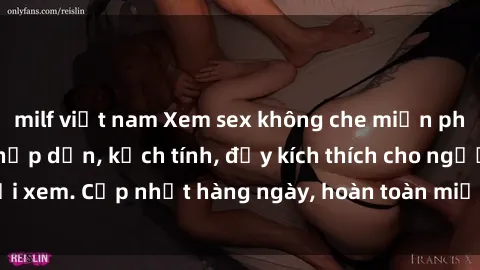 milf việt nam Xem sex không ch
