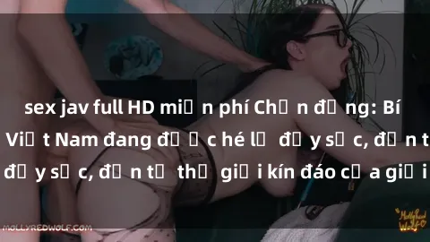 sex jav full HD miễn phí Chấn 