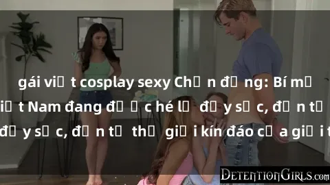 gái việt cosplay sexy Chấn độn