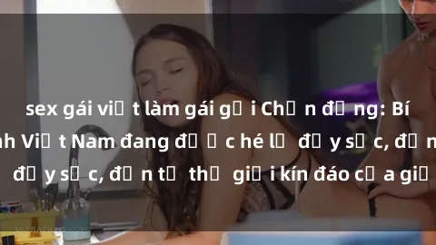 sex gái việt làm gái gọi Chấn 