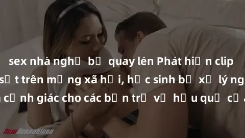 sex nhà nghỉ bị quay lén Phát 