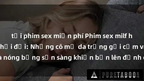 tải phim sex miễn phí Phim sex