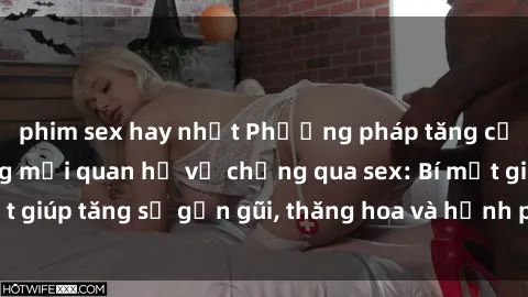 phim sex hay nhất Phương pháp 