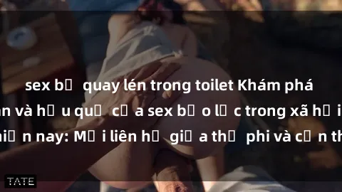 sex bị quay lén trong toilet K