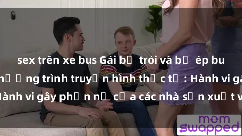 sex trên xe bus Gái bị trói và
