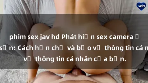 phim sex jav hd Phát hiện sex 