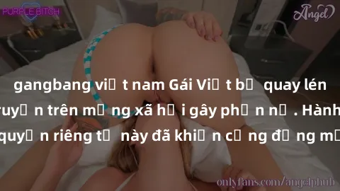 gangbang việt nam Gái Việt bị quay lén khi tắm, clip lan truyền trên mạng xã hội gây phẫn nộ. Hành động vi phạm quyền riêng tư này đã khiến cộng đồng mạng bức xúc và đòi trừng phạt thật nghiêm khắc.