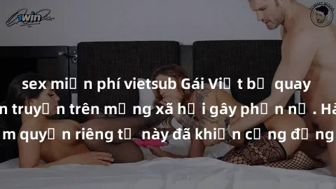 sex miễn phí vietsub Gái Việt 