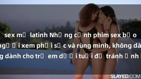 sex mỹ latinh Những cảnh phim 
