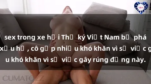 sex trong xe hơi Thư ký Việt Nam bị phát tán clip sex đáng xấu hổ, cô gặp nhiều khó khăn vì sự việc gây rúng động này.