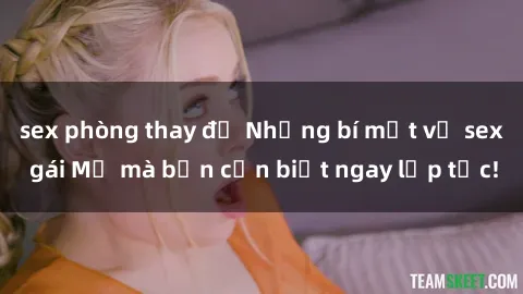 sex phòng thay đồ Những bí mật