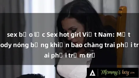 sex bạo lực Sex hot girl Việt Nam: Mặt xinh, body nóng bỏng khiến bao chàng trai phải trầm trồ