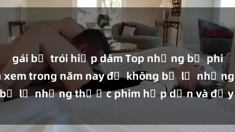 gái bị trói hiếp dâm Top những