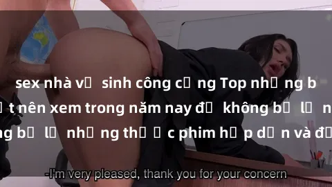 sex nhà vệ sinh công cộng Top 