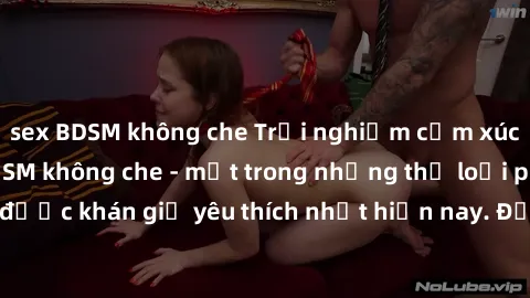 sex BDSM không che Trải nghiệm cảm xúc thăng hoa với jav SM không che - một trong những thể loại phim người lớn được khán giả yêu thích nhất hiện nay. Đảm bảo đem lại sự hấp dẫn, kích thích tối đa cho