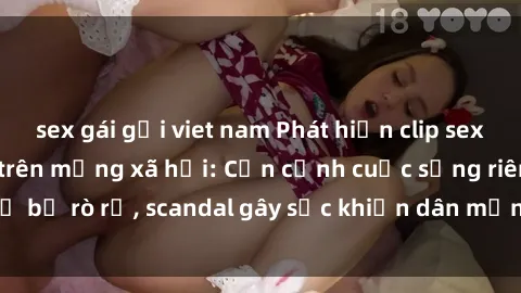 sex gái gọi viet nam Phát hiện