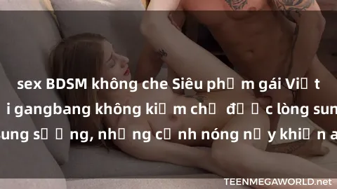 sex BDSM không che Siêu phẩm g