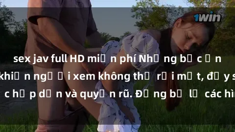 sex jav full HD miễn phí Những bức ảnh sexy tá gợi cảm khiến người xem không thể rời mắt, đầy sức hấp dẫn và quyến rũ. Đừng bỏ lỡ các hình ảnh nóng bỏng này!