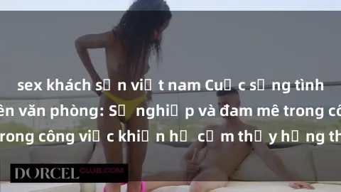 sex khách sạn việt nam Cuộc số