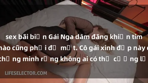 sex bãi biển Gái Nga dâm đãng 