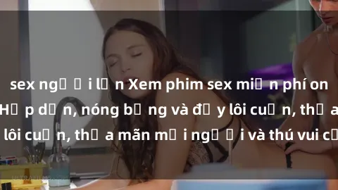 sex người lớn Xem phim sex miễ