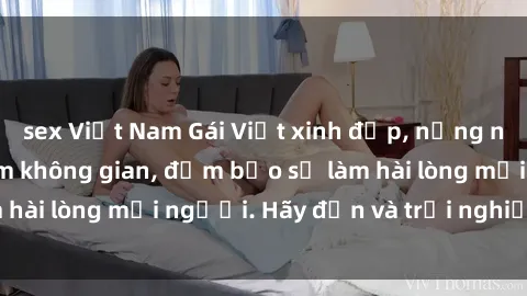 sex Việt Nam Gái Việt xinh đẹp